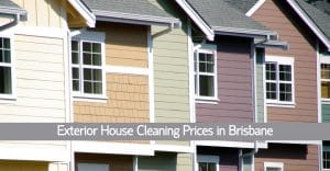 Exterior House Cleaning Prices in Brisbane