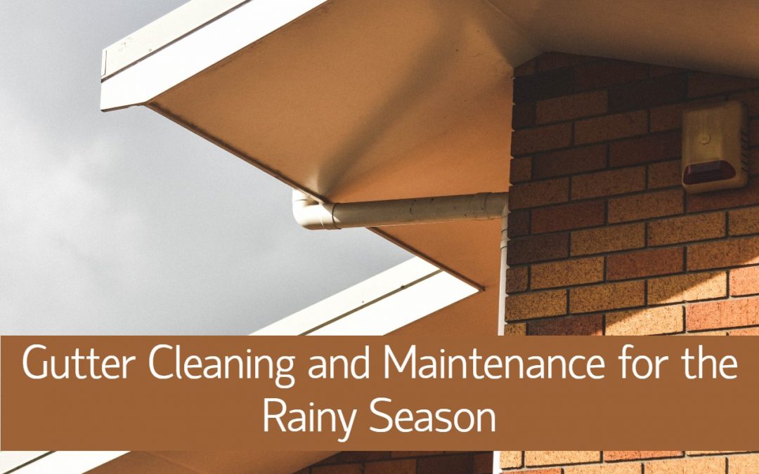 Gutter Maintenance for the Rainy Season