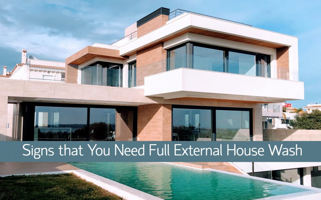 Signs that You Need Full External House Wash