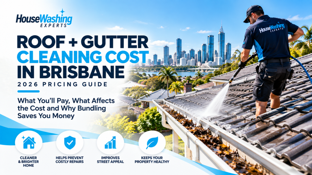 Roof and Gutter Cleaning Cost in Brisbane: 2026 Bundle Guide 1 Roof and Gutter Cleaning Cost in Brisbane: 2026 Bundle Guide 1